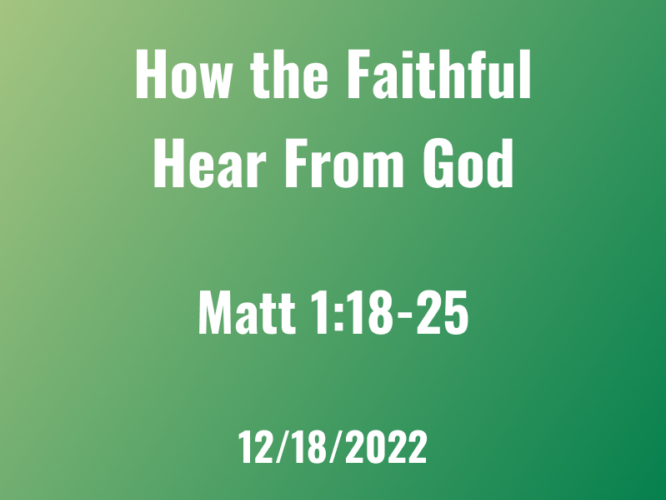How the faithful hear from God / Rev Patrick DominguezMatt 1:18-25