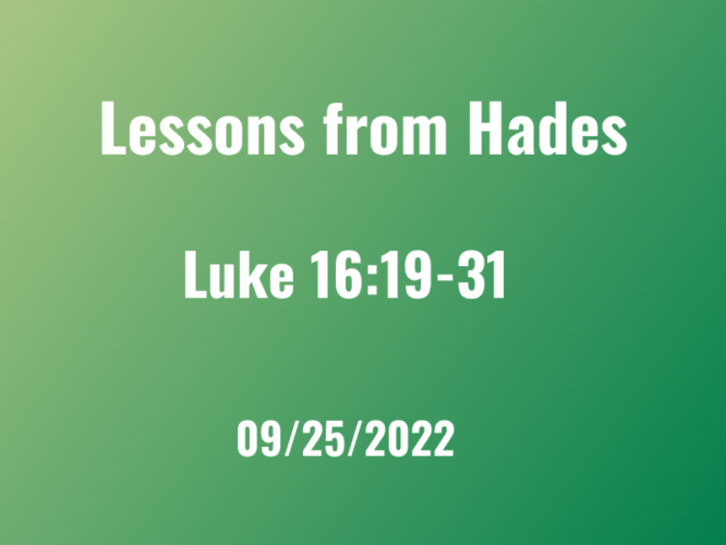 Lessons from Hades / Luke 16:19-31